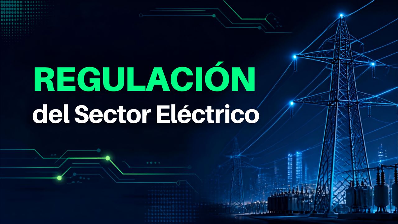 Diplomado de Regulación del Sector Eléctrico